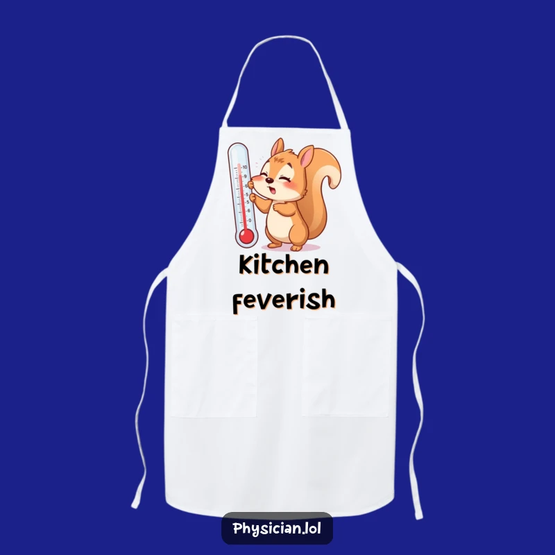 Funny Chef Squirrel Apron: Thermometer Mishap, Kitchen Get Well Gift