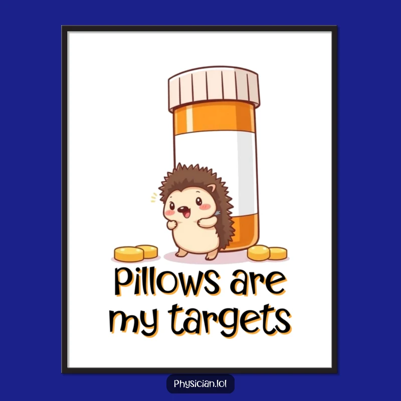 Funny Hedgehog Pill Poster: Comical Wall Art for a Lighthearted Home