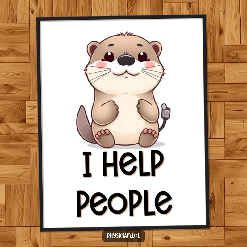 Funny cheerful otter poster, checking a pulse, friendly nod, medical humor wall art, happy and positive.
