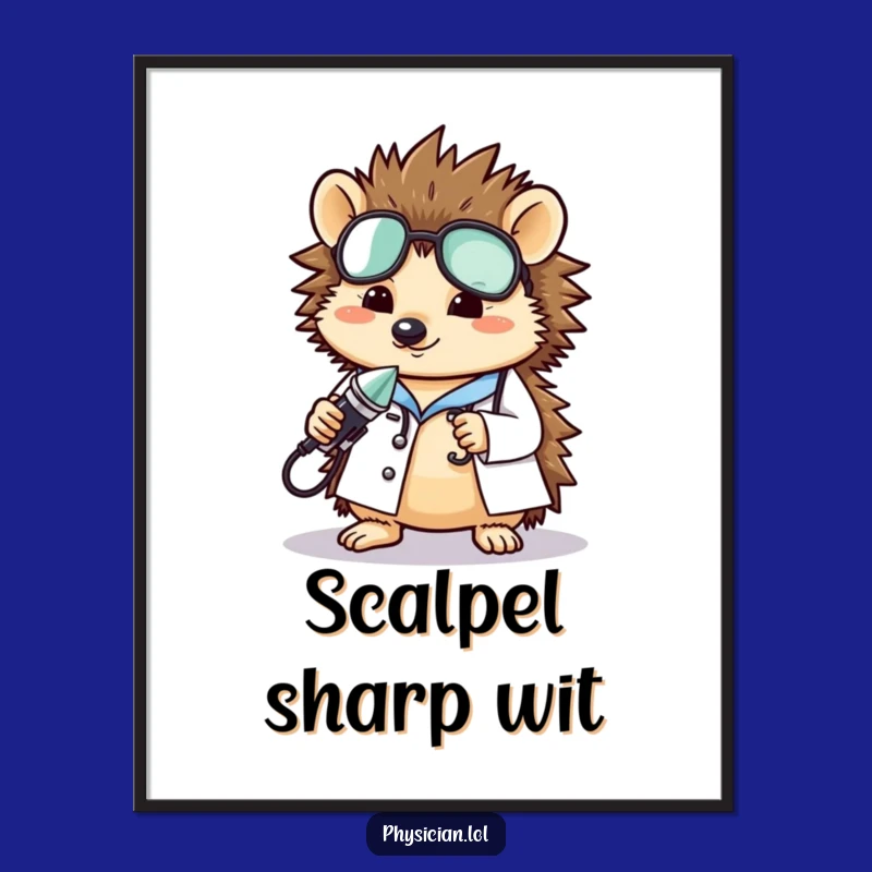 Funny Hedgehog Doctor Poster: Charming Art Print Gift for Wall Decor