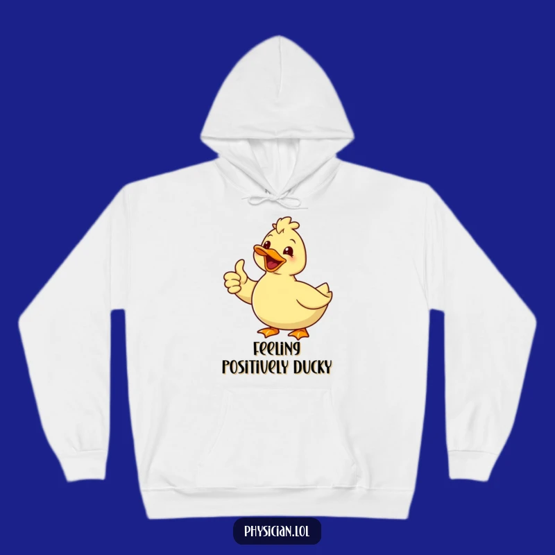 Funny Duck Hoodie - Cozy & Hilarious Gift for Optimists & Good Vibes