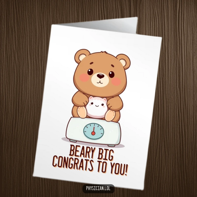 Funny Free Printable Congratulations Card: Bear doctor humorously weighs a patient, celebrating a successful outcome.