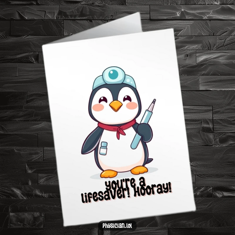 Funny Free Printable Congratulations Card showing a proud penguin holding a medical instrument, a humorous medical professional, downloadable art.