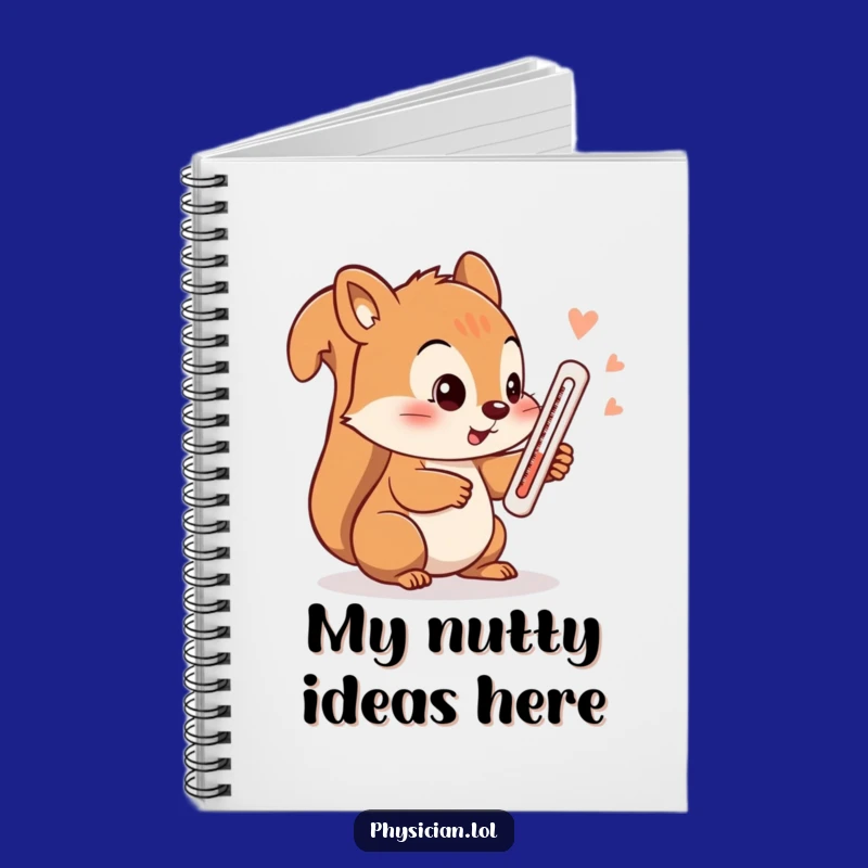 Funny Squirrel Thermometer Notebook: Jot Down Ideas with Giggles!