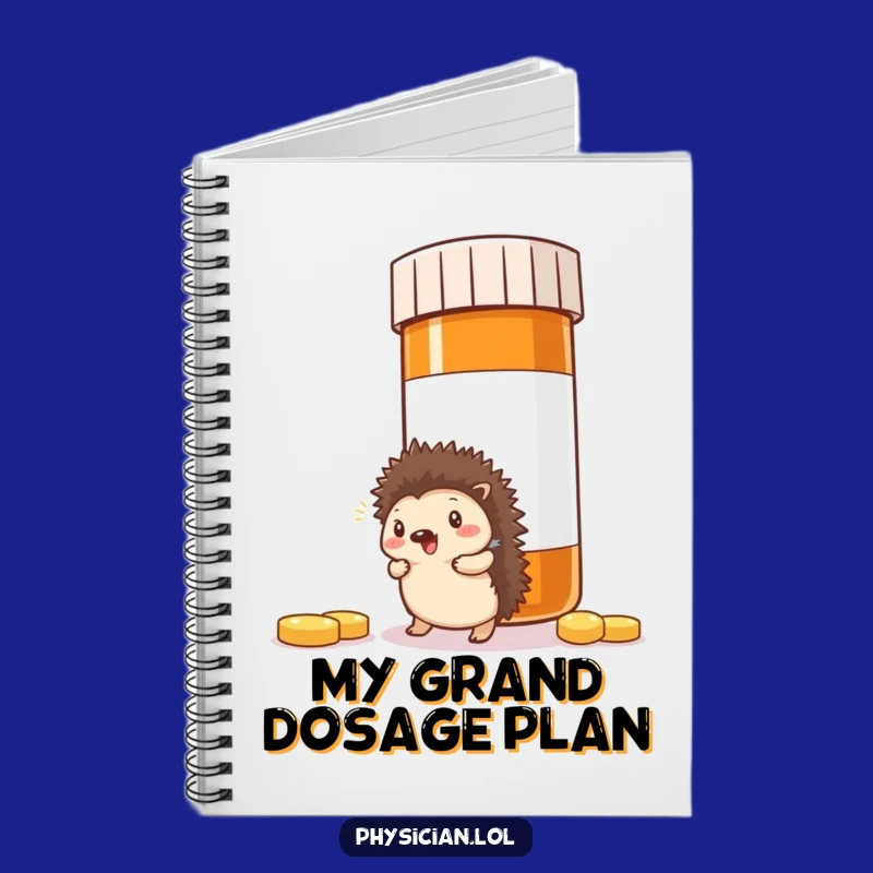 Funny Hedgehog Pill Notebook: Hilarious Journal for Tackling Life's Big Tasks