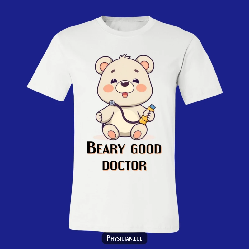 Funny Bear Doctor T-Shirt: Adorable stethoscope listening toy, a hilarious and comfy funny gift for animal lovers.