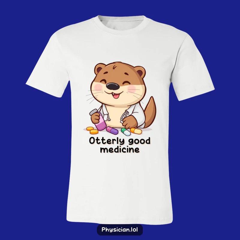 Funny Otter Doctor T-Shirt - Whimsical Prescription Tee for Laugh Lovers
