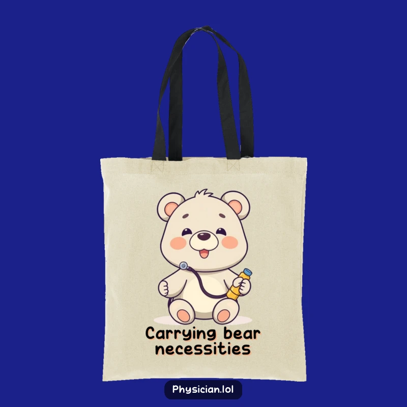 Funny Bear Doctor Tote Bag: Cute stethoscope listening toy canvas, a practical and funny gift for everyday use.